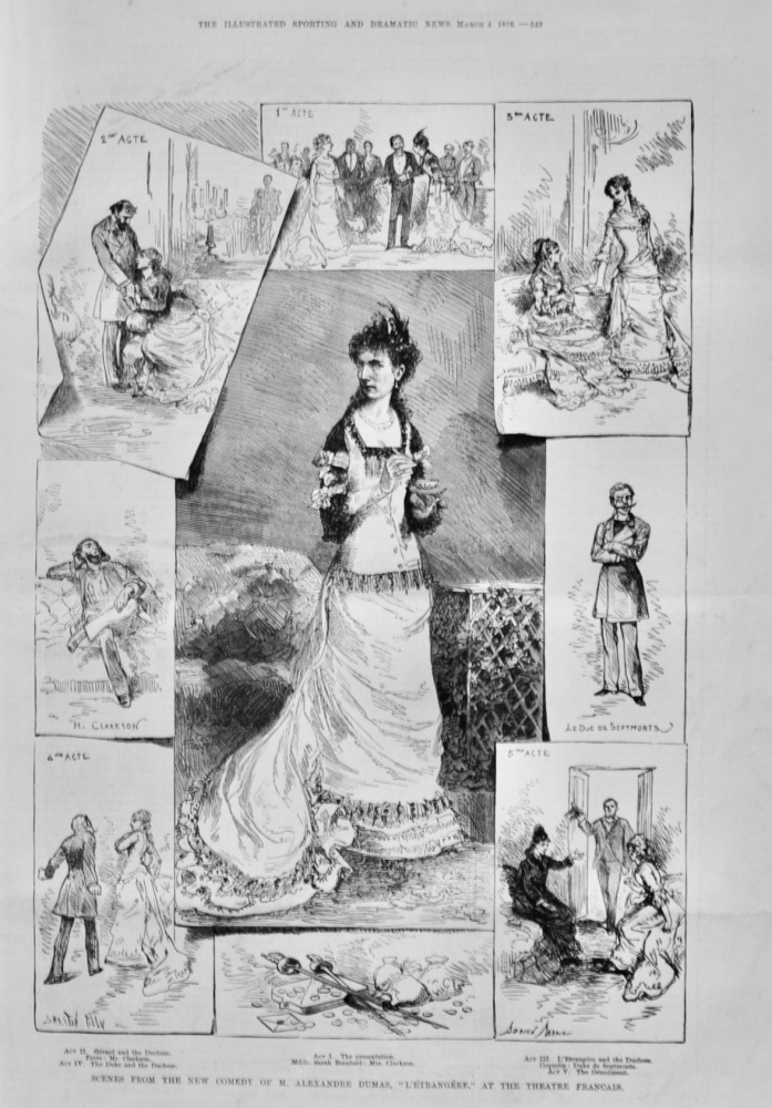 Scenes from the New Comedy of M. Alexandre Dumas, "L'Etrangere," at the Theatre Francais.  1876.