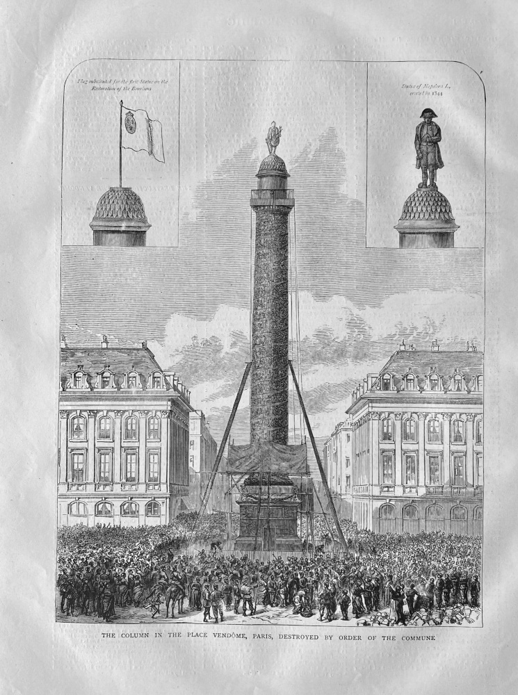 The Column in the Place Vendome, Paris, Destroyed by Order of the Commune. 1871.