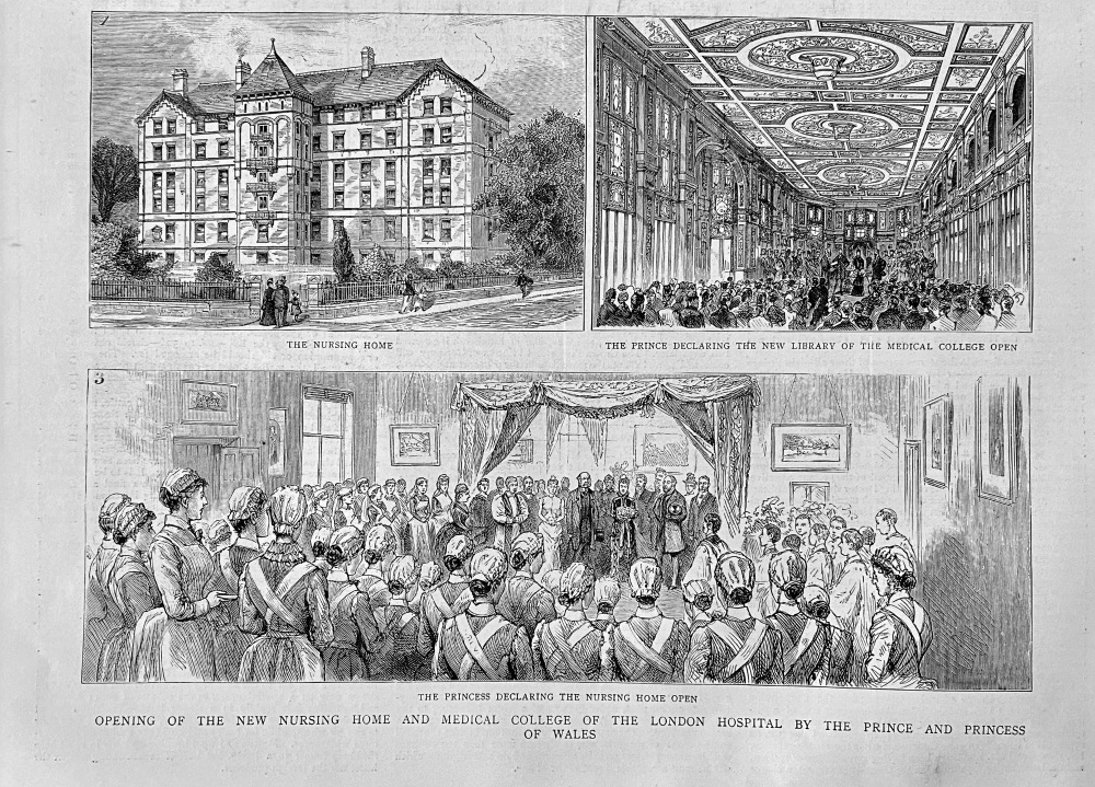 Opening of the New Nursing home and Medical College of the London Hospital by the Prince and Princess of Wales.  1887.
