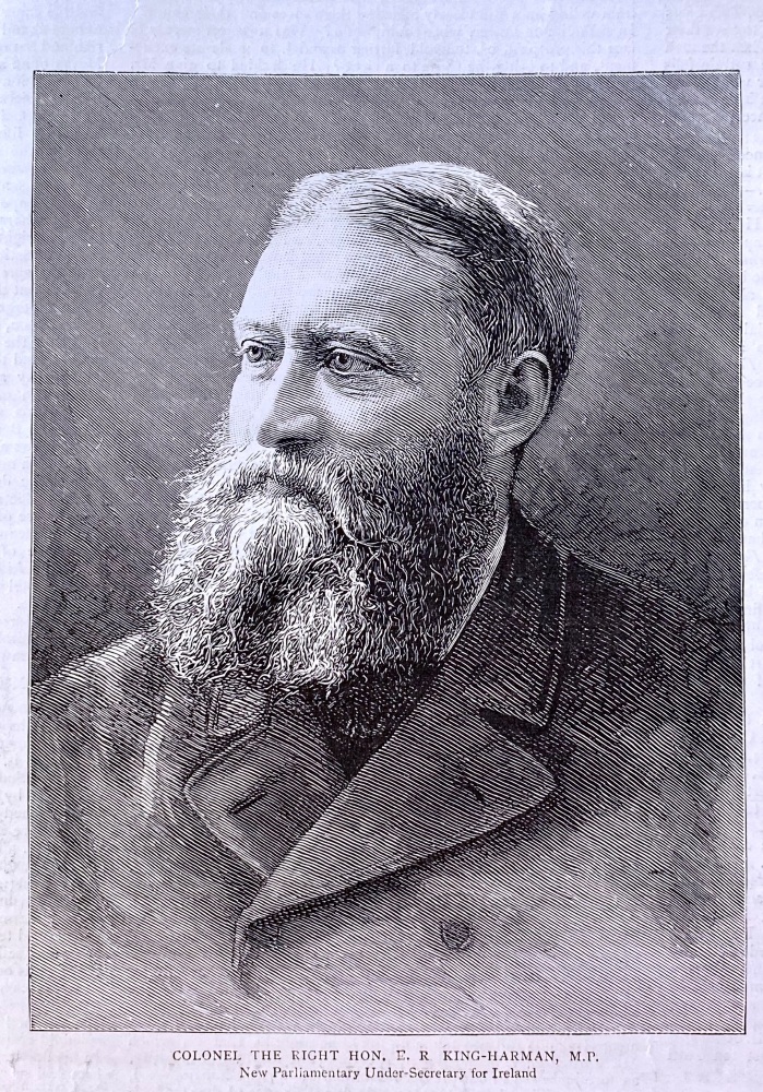 Colonel The Right Hon. E. R. King-Harman, M.P.  New Parliamentary Under-Secretary for Ireland. 1887.
