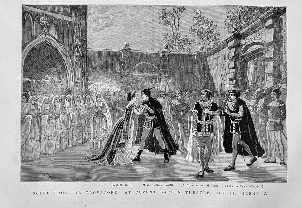 Scene from Il Trovatore" at Covent Garden Theatre, Act II., Scene V.  1887.