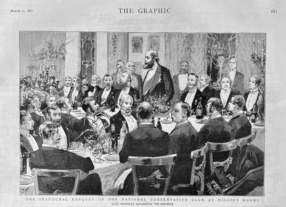 The Inaugural Banquet of the National Conservative Club at Willis's Rooms.  1887.