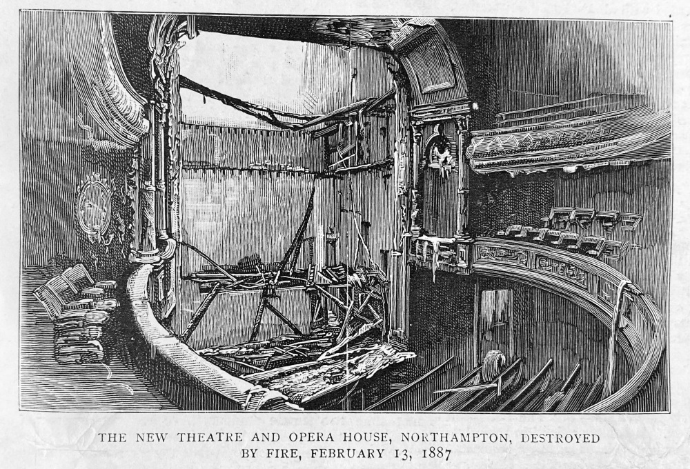 The New Theatre and Opera House, Northampton, Destroyed by Fire, February 13, 1887.