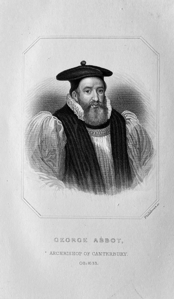 George Abbot,  Archbishop of Canterbury  O B; 1633.