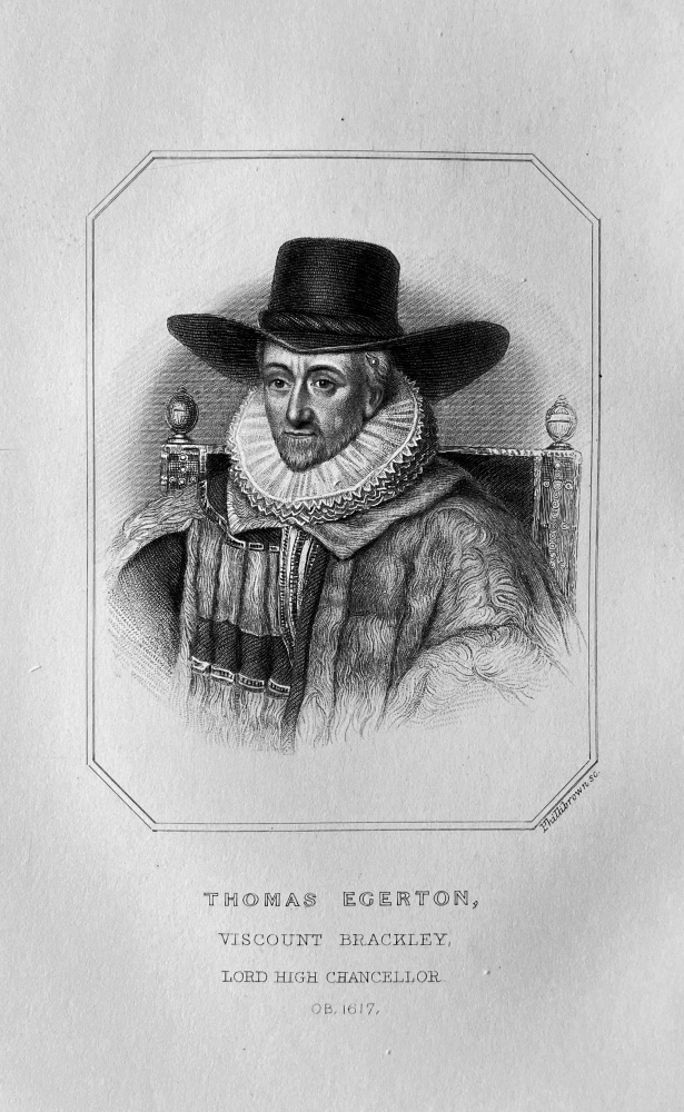 Thomas Egerton, Viscount Brackley.  Lord High Chancellor.  OB : 1617.
