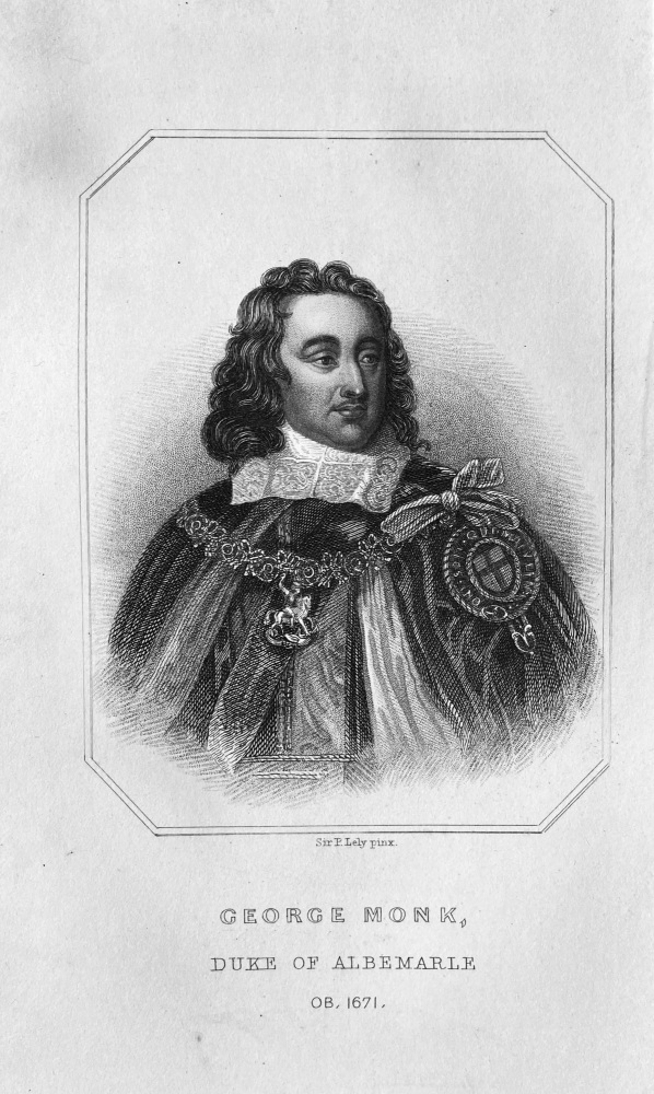 George Monk,  Duke of  Albemarle,  OB : 1671.