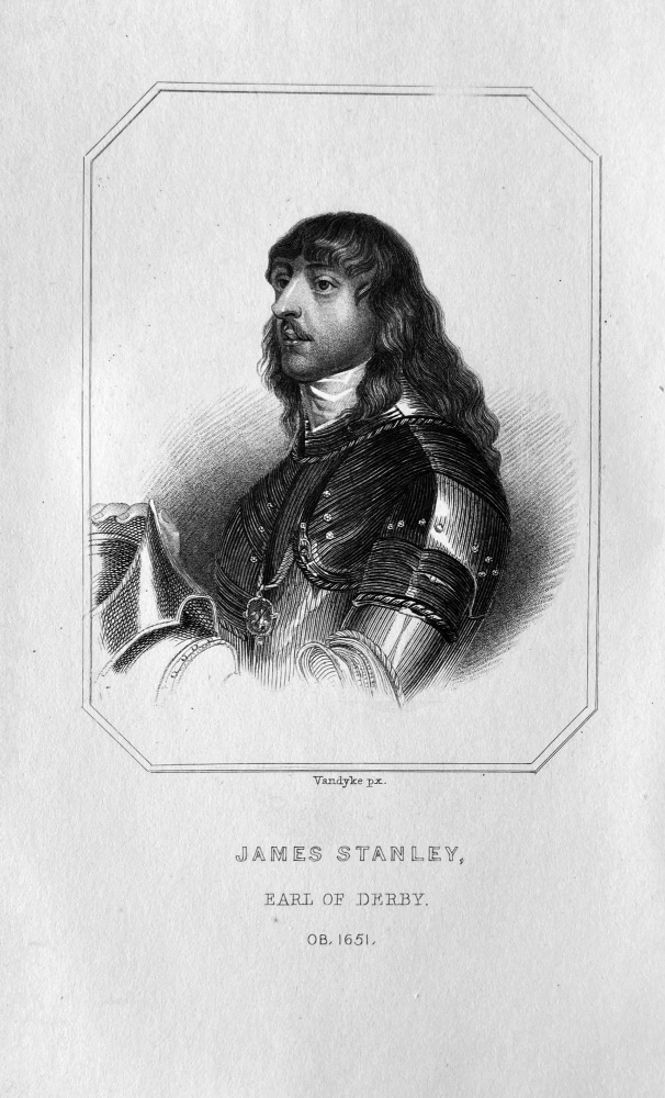 James Stanley,  Earl of Derby,  OB :  1651.