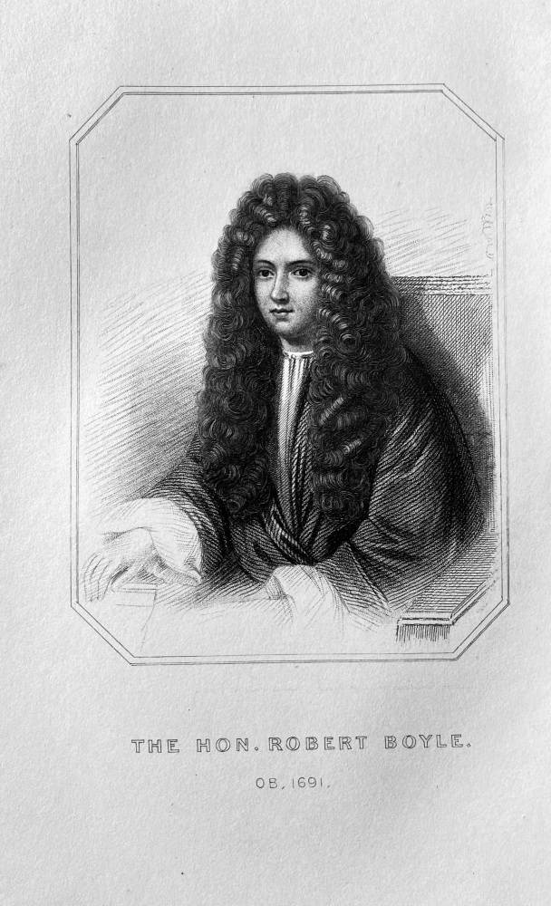 The Honourable Robert Boyle.  OB :  1691.