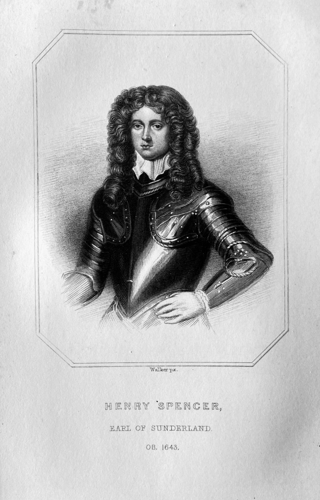 Henry Spencer.  First Earl of Sunderland. OB :  1643.