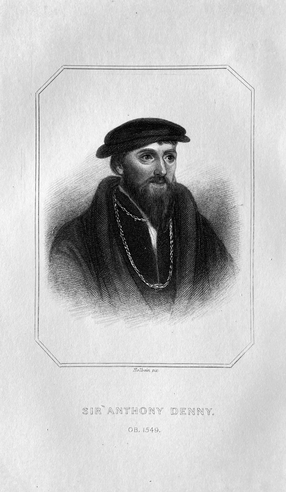 Sir Anthony Denny.  OB :  1549.
