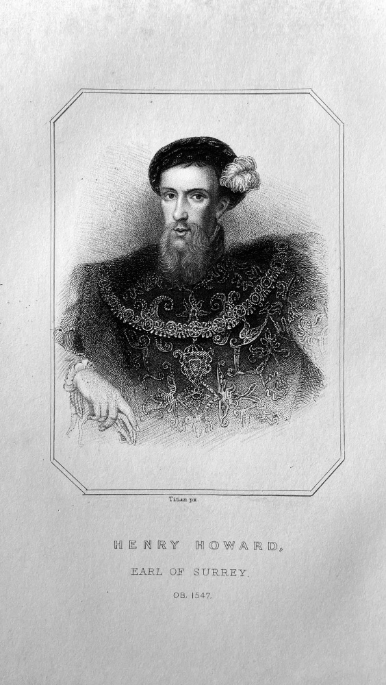 Henry Howard.  Earl of Surrey. OB :  1547.