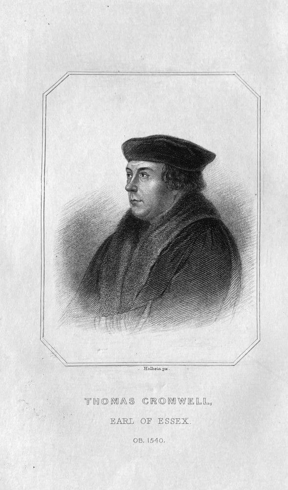 Thomas Cromwell,  Earl of Essex.  OB :  1540.