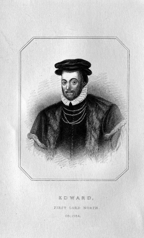 Edward, First  Lord North,  OB :  1564.
