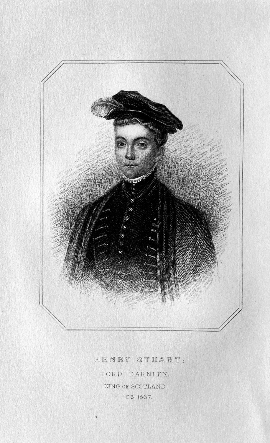 Henry Stuart,  Lord Darnley,  King of Scotland.  OB :  1567.