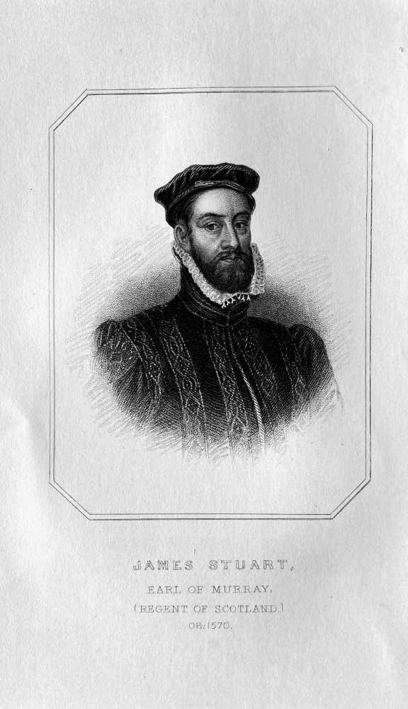James Stuart.  Earl of Murray..  Regent of Scotland.  OB :  1570