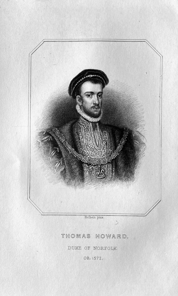 Thomas Howard, Fourth Duke of Norfolk.  OB :  1572.