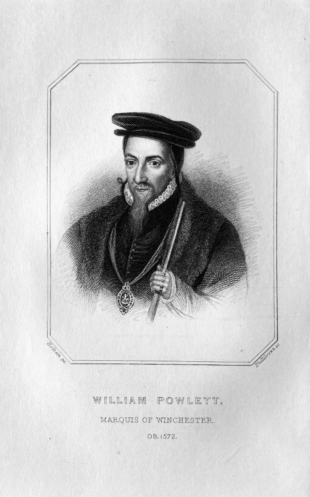 William Powlett,  First Marquis of Winchester.  OB :  1572.