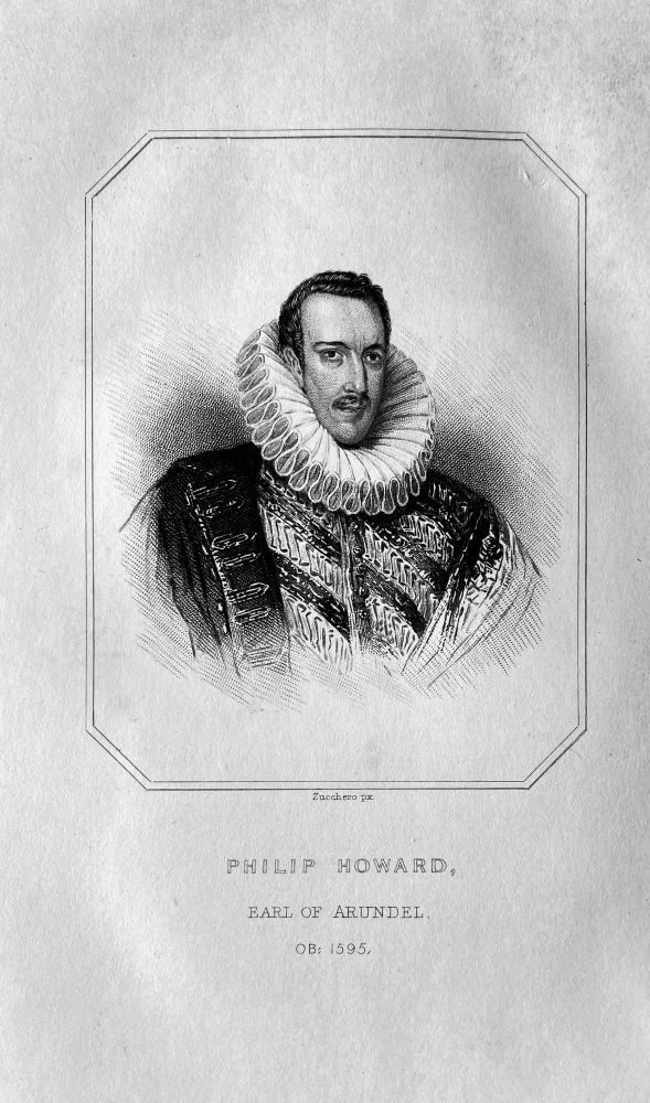 Philip Howard,  Earl of Arundel.  OB :  1595.