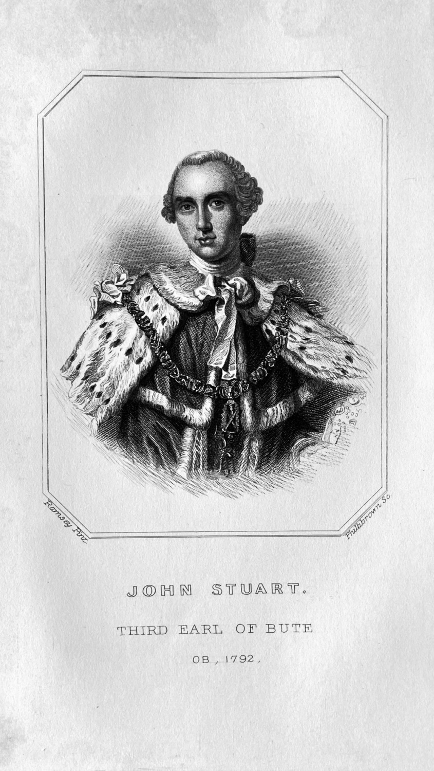 John Stuart, Third Earl of Bute.  OB :  1792.