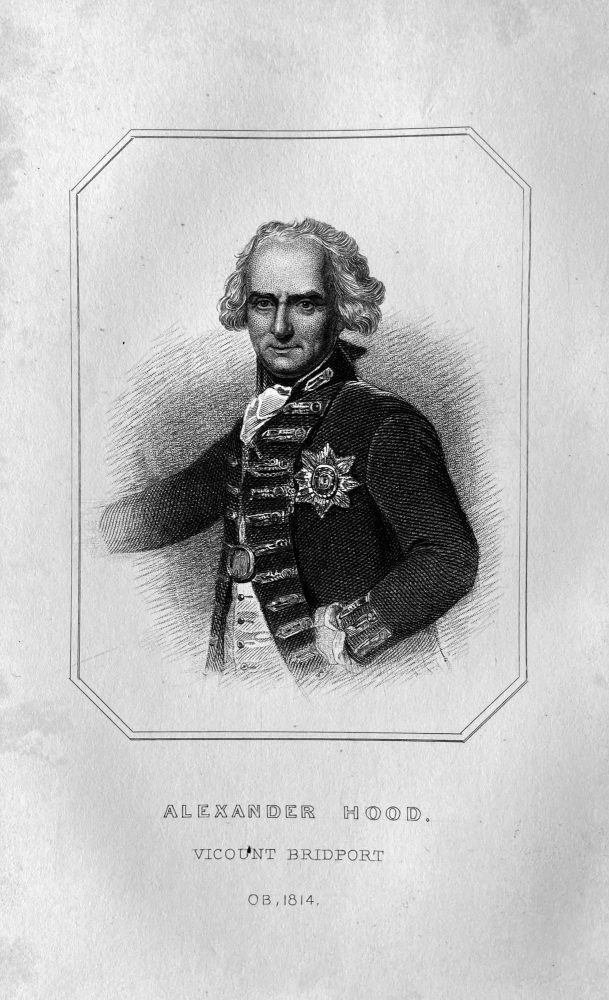 Alexander Hood,  First Viscount Bridport.  OB :  1814.