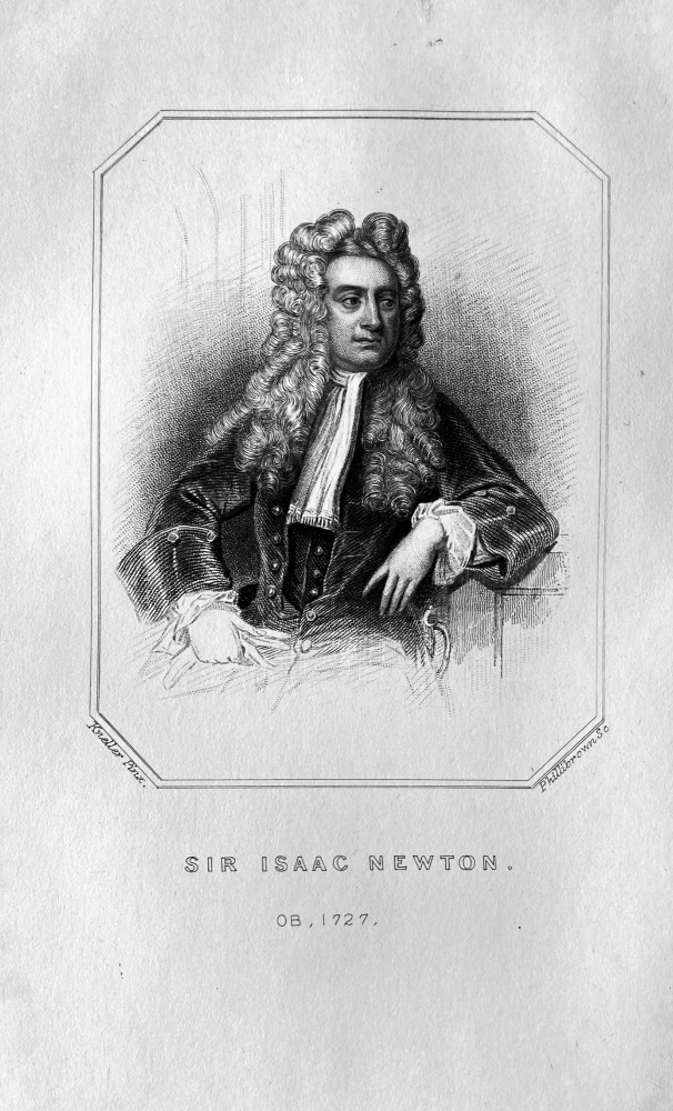 Sir Isaac Newton. OB :  1727.