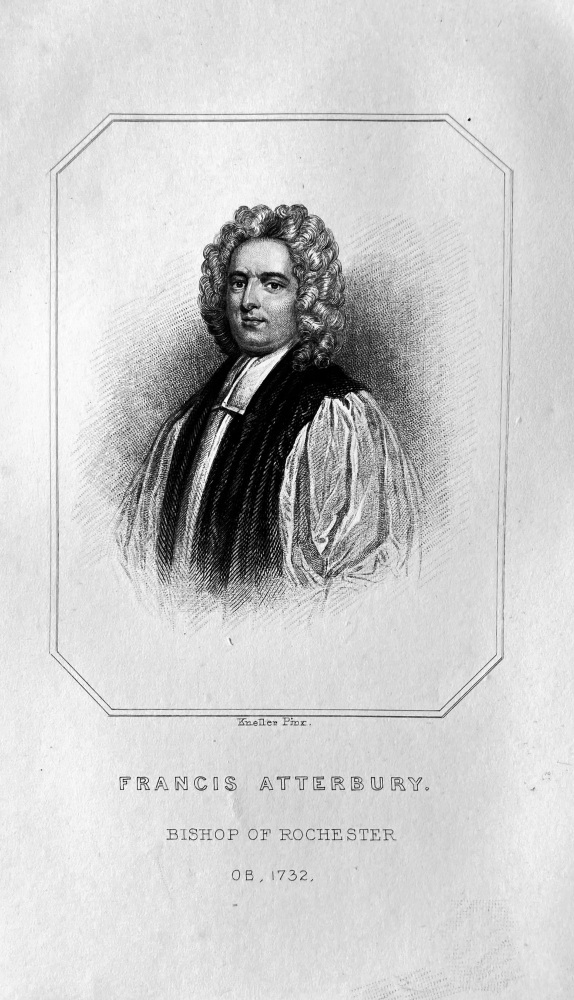 Francis Atterbury,  Bishop of Rochester.  OB :  1732,
