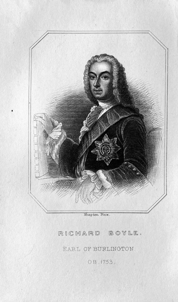 Richard Boyle, Third Earl of Burlington.  OB :  1753.