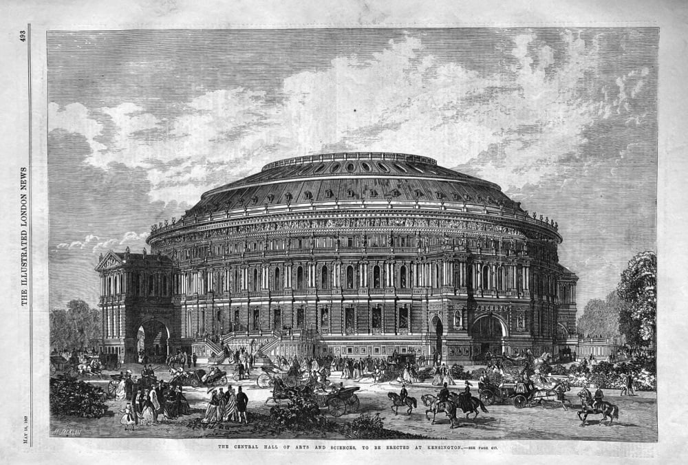 The Central Hall of Arts and Sciences, to be erected at Kensington.  1867.