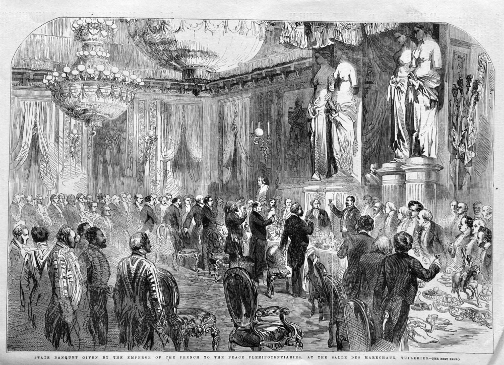 The Banquet given by the Emperor of the French to the Peace Plienipotentiaries, at the Salle Des Marechaux, Tuileries.  1856.;