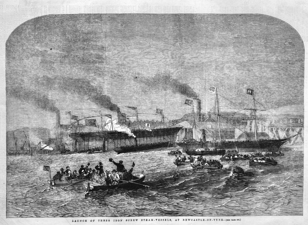 Launch of  Three Iron Screw Steam-Vessels, at Newcastle-on-Tyne.  1856.