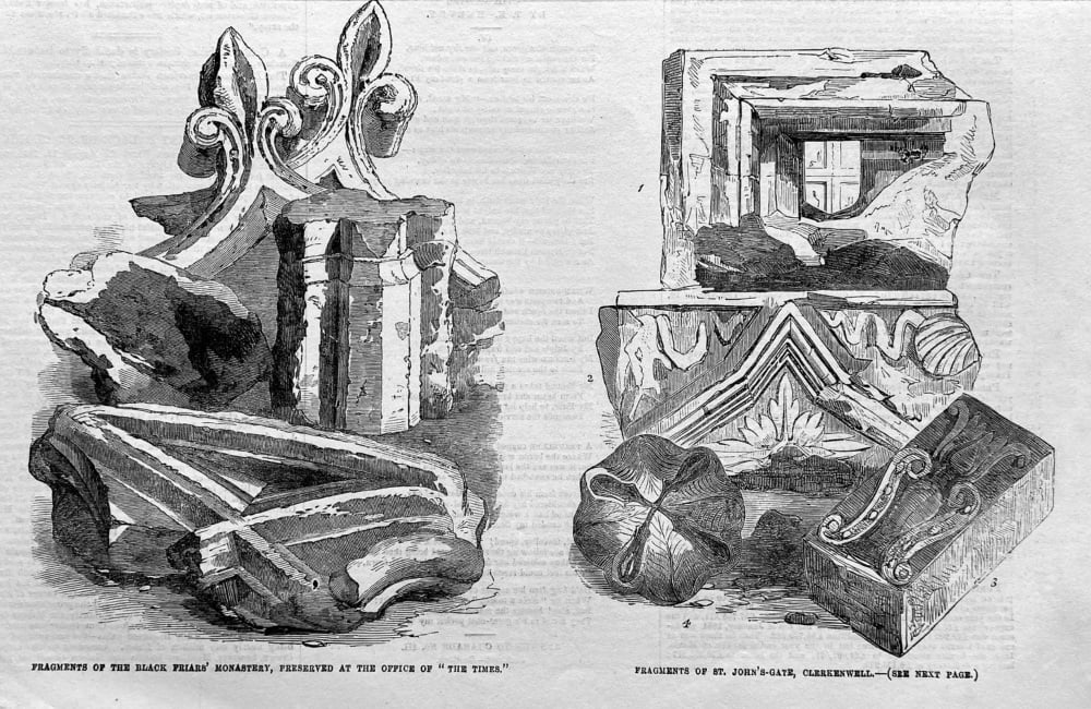 Fragments of the Black Friars' Monastery, Preserved at the Office of "The Times."  &  Fragments of  St. John'-Gate, Clerkenwell.  1856.