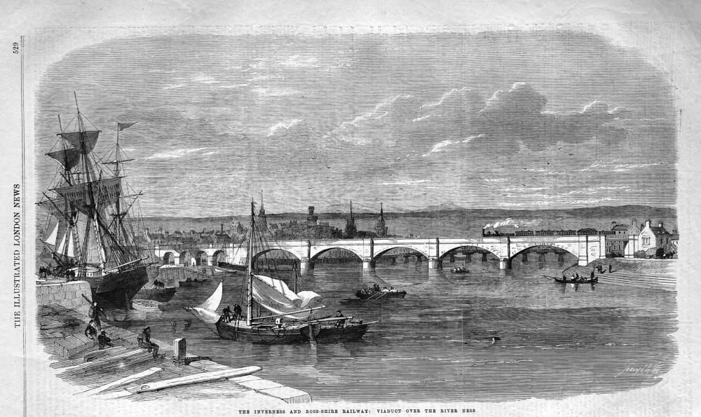 The Inverness and Ross-Shire Railway :  Viaduct over the River Ness.  1863.