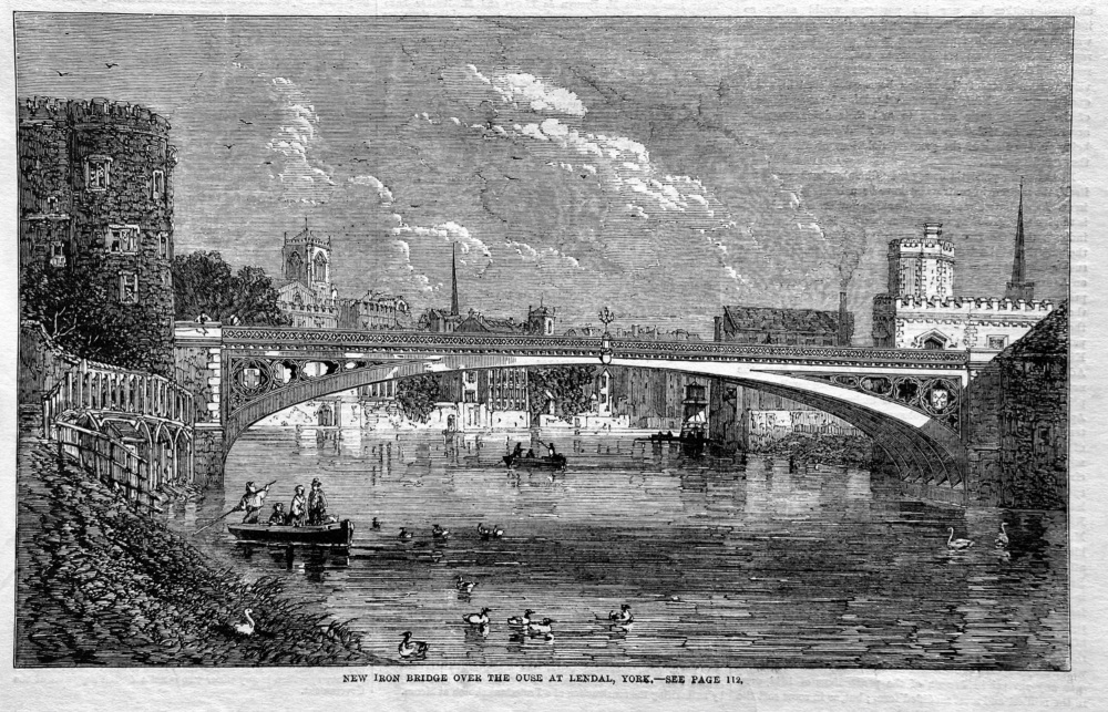 New Iron Bridge over the Ouse at Lendal, York.  1863.