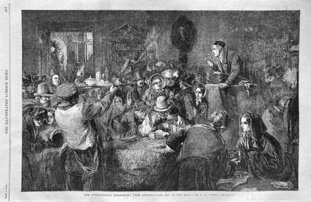 The International Exhibition :  "The Auction- 'The Last Day of the Sale,'"  By G. B. O'Neil. 1862.