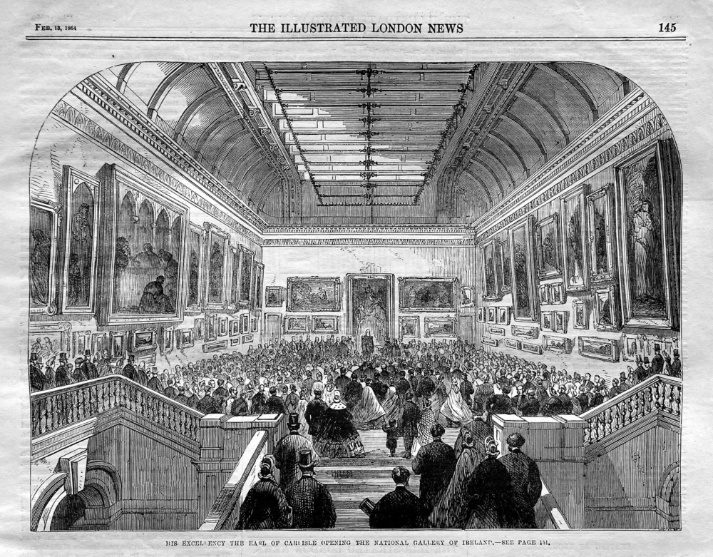 His Excellency the Earl of Carlisle opening the National Gallery of Ireland.  1864.
