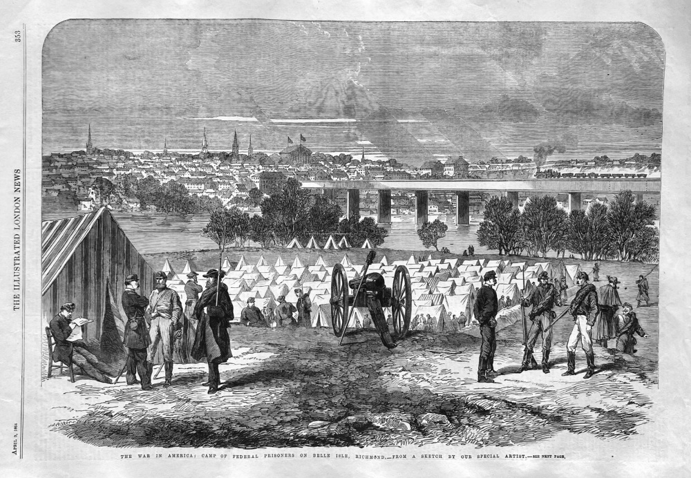 The War in America :  Camp of Federal Prisoners on Belle Isle, Richmond.  1864.
