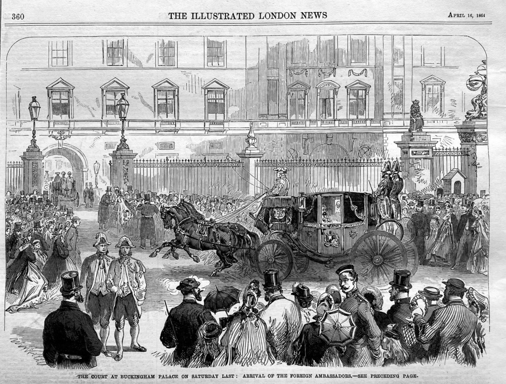 The Court at Buckingham Palace on Saturday Last :  Arrival of the Foreign Ambassadors.  1864.