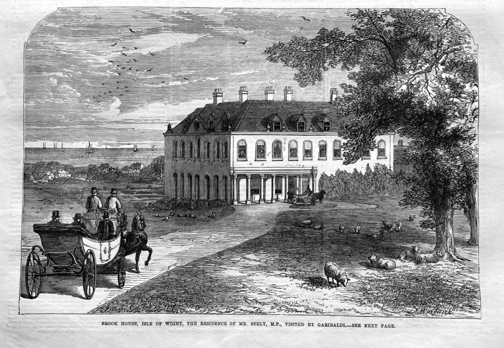 Brook House, Isle of Wight, the Residence of Mr. Seely M.P.,  Visited by Garibaldi.  1864.