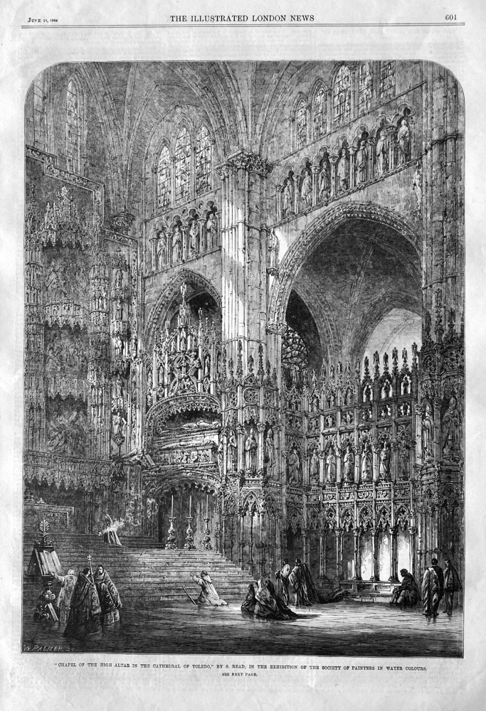 "Chapel of the High Altar in the Cathedral of Toledo,"  By S. Read, in the Exhibition of the Society of Painters in Water Colours.  1864.