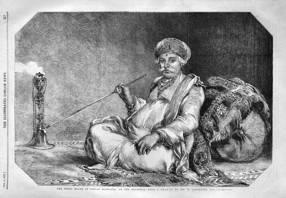 The Hindu Rajah of Ooncar Mandatta, on the Nerbudda.- From a Drawing by Mr. W. Carpenter, jun.  1857.