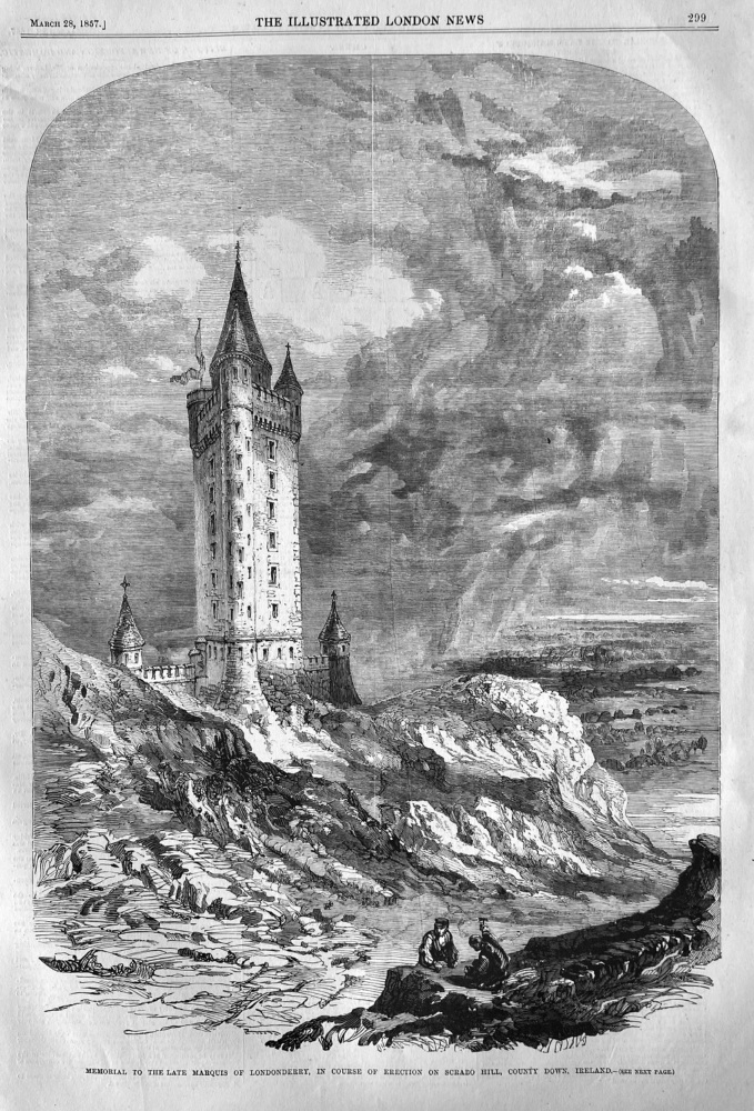 Memorial to the Late Marquis of Londonderry, in  course of Erection on Scrabo Hill,  County Down,  Ireland.  1857.
