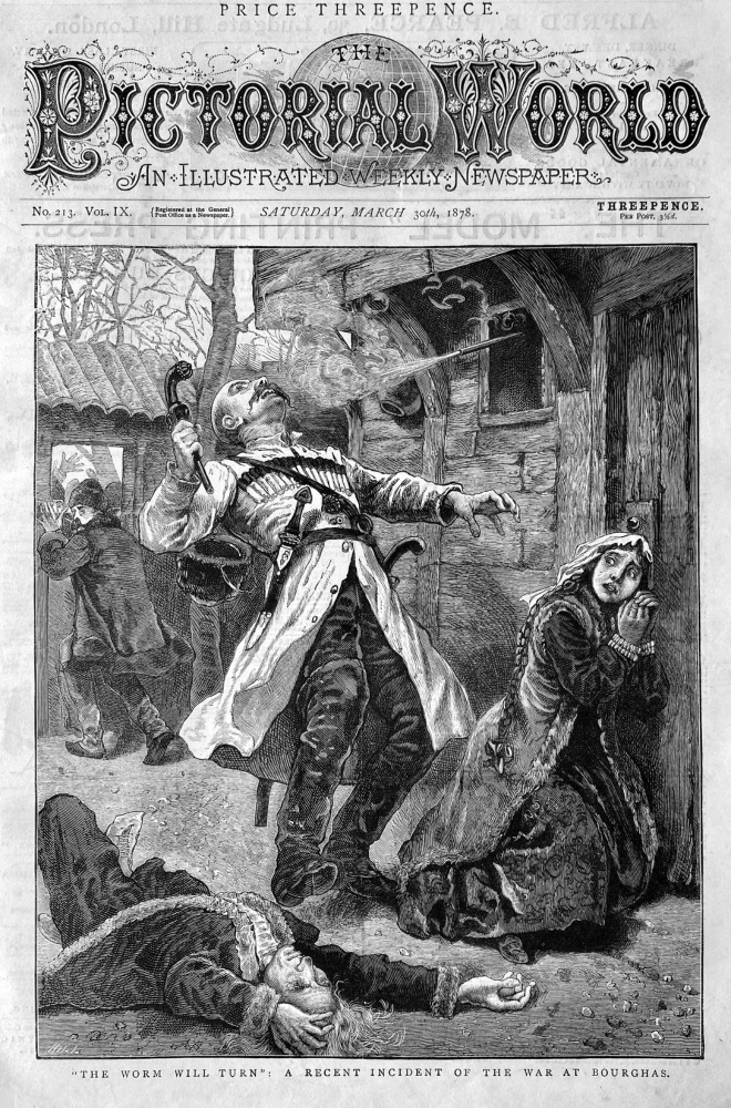 "The Worm Will Turn" :  A Recent Incident of the War at Bourghas.  1878.