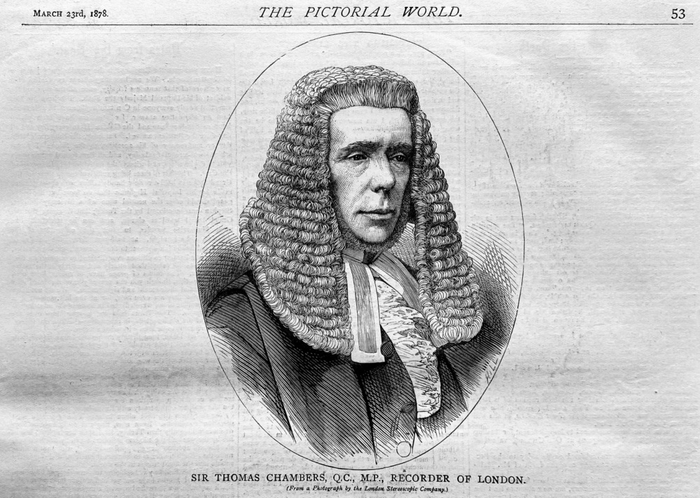Sir Thomas Chambers,  Q.C.,  M.P.,  Recorder of London.  1878.