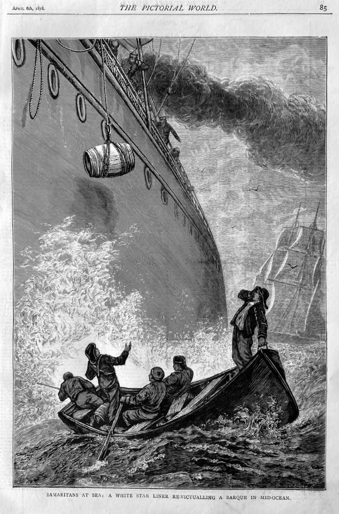 Samaritans at Sea :  A White Star Liner Re-Victualling a Barque in Mid-Ocean.  1878.