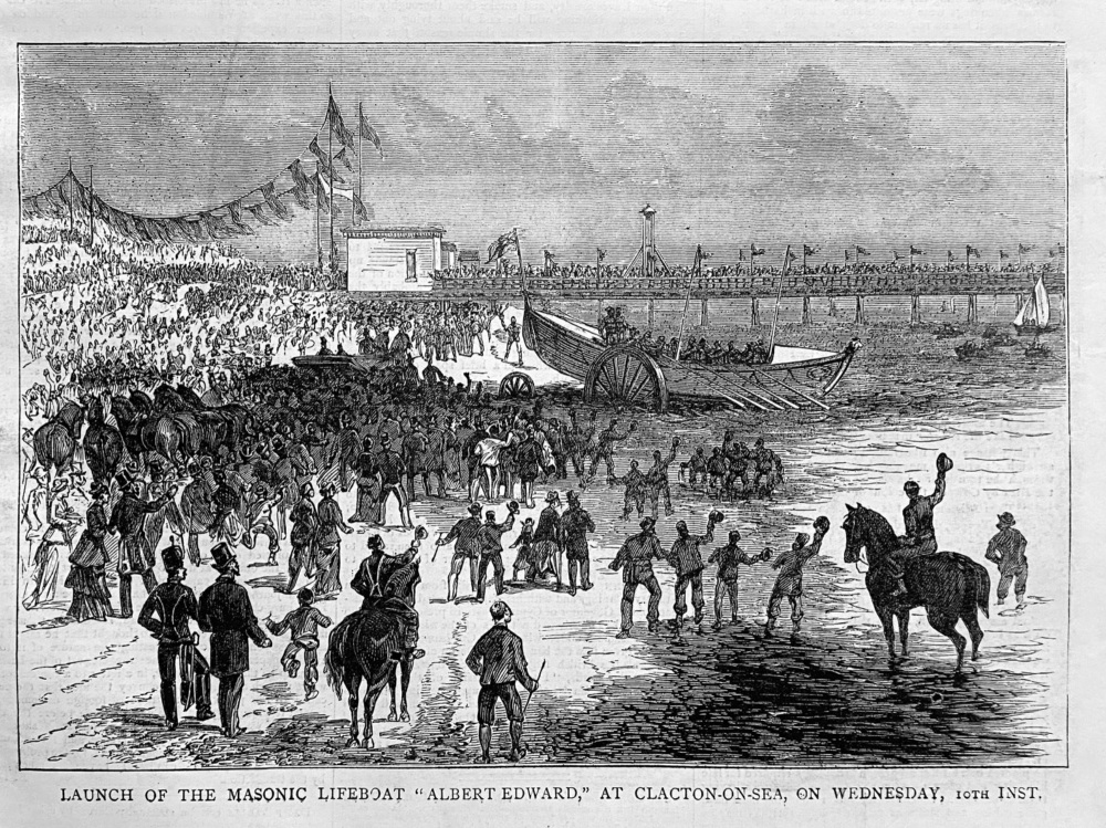 Launch of the Masonic Lifeboat "Albert Edward," at Clacton-on-Sea, on Wednesday, 10th Inst.  1878.