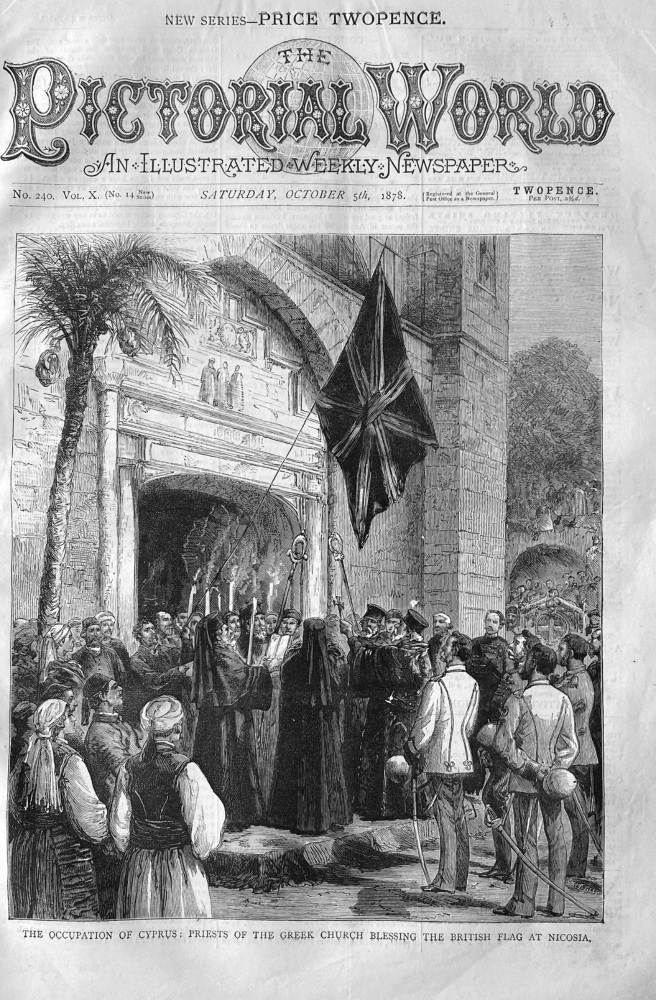 The occupation of Cyprus :  Priests of the Greek Church Blessing the British Flag at Nicosia.  1878.