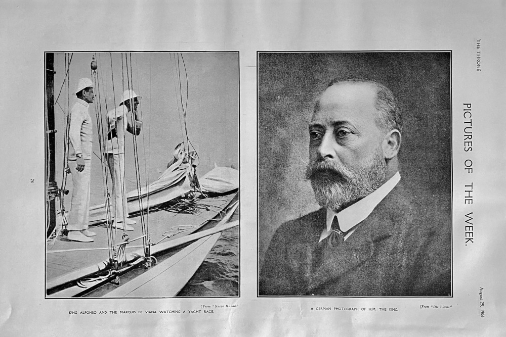 King Alfonso and the Marquis de Viana Watching a Yacht Race.  &  A German Photograph of H.M. The King.  1906.