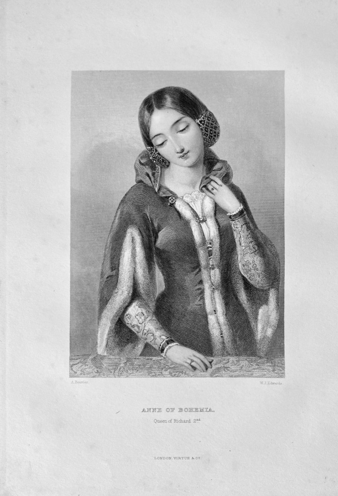 Anne of Bohemia. :  Queen of Richard 2nd.