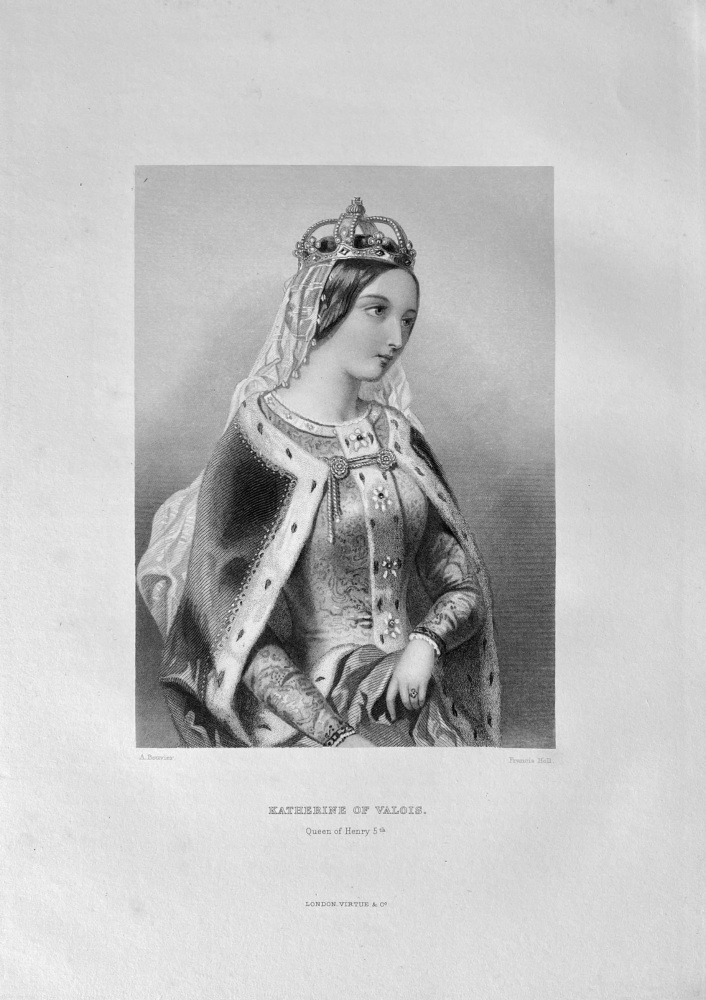 Katherine of Valois.  :  Queen of Henry 5th.