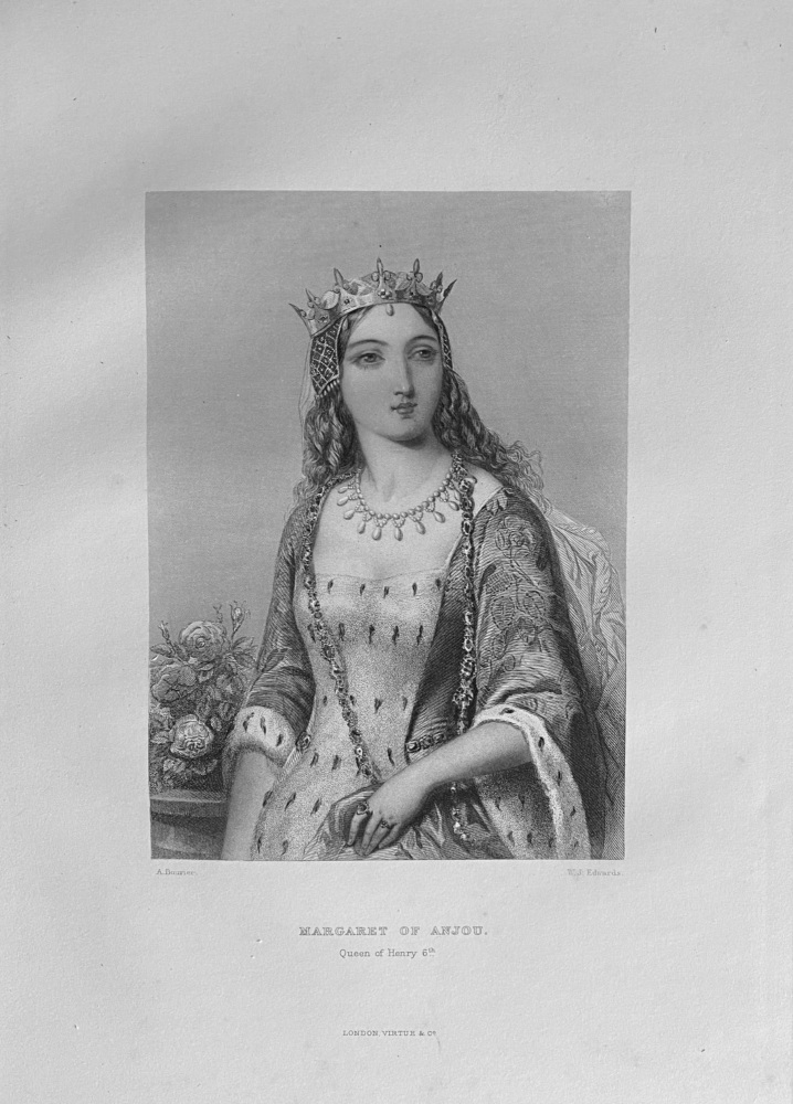 Margaret of Anjou. :  Queen of Henry 6th.